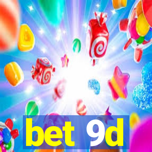 bet 9d